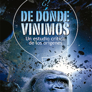 De dónde vinimos: un estudio crítico de los orígenes