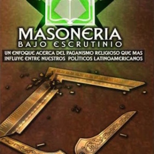 Masonería Bajo Escrutinio