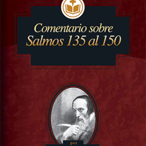 Comentario sobre Salmos 135 al 150