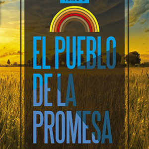 El pueblo de la promesa, Tomo 2