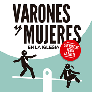Varones y Mujeres en la Iglesia