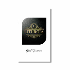 Liturgia de las Iglesias Reformadas