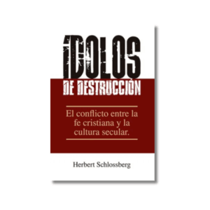 Ídolos de Destrucción: El conflicto entre la fe cristiana y la cultura secular