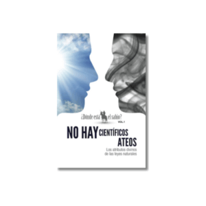 ¿Dónde está el sabio?, Vol 1: No hay Científicos Ateos