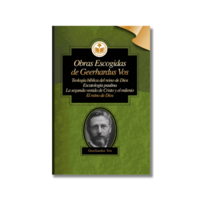 Obras escogidas de Geerhardus Vos
