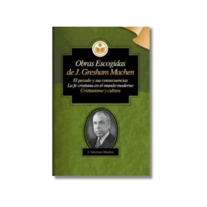 Obras escogidas de J. Gresham Machen