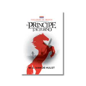 Guillermo de Orange: Principe Taciturno