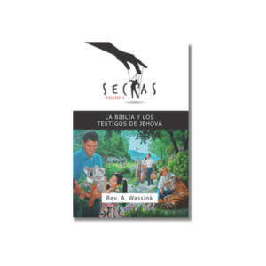 Sectas Tomo 1: Testigos de Jehová
