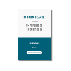 Un poema de amor: Un análisis de 1 corintios