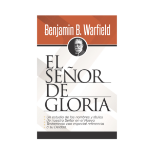 El Señor de Gloria